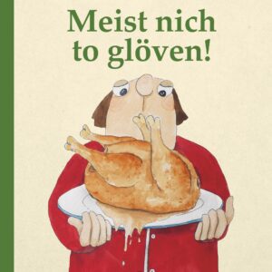 Heinrich Evers „Meist nich to glöven!“ (Hardcoverbuch)