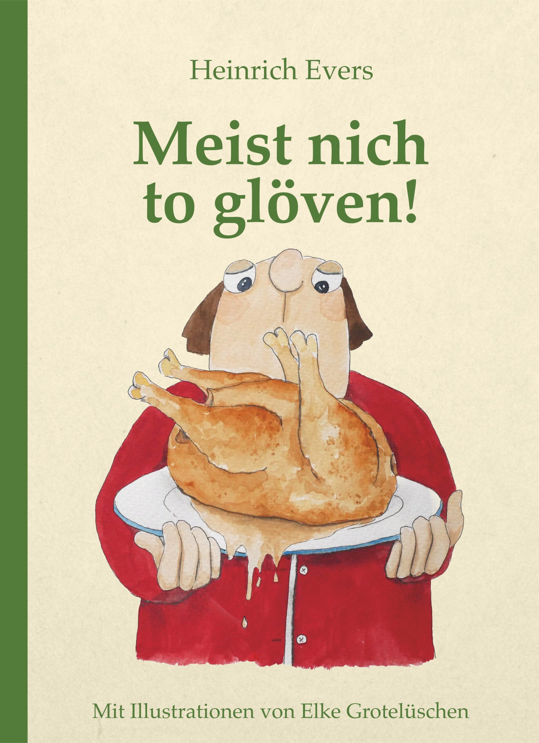 Heinrich Evers „Meist nich to glöven!“ (Hardcoverbuch)
